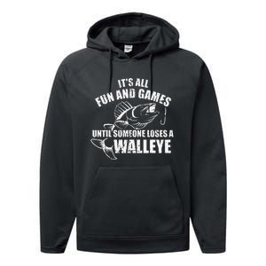 Fishing Its All Fun And Games Until Someone Loses A Walleye Performance Fleece Hoodie