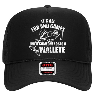 Fishing Its All Fun And Games Until Someone Loses A Walleye Trucker Hat