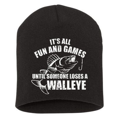 Fishing Its All Fun And Games Until Someone Loses A Walleye Short Acrylic Beanie