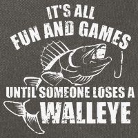 Fishing Its All Fun And Games Until Someone Loses A Walleye Cotton Canvas Backpack