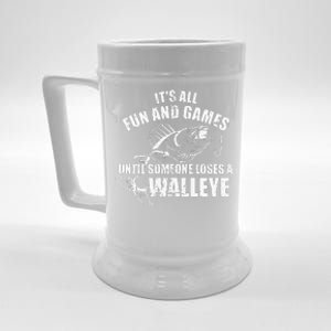 Fishing Its All Fun And Games Until Someone Loses A Walleye Beer Stein