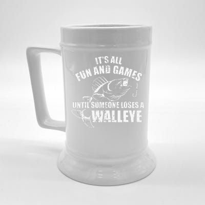 Fishing Its All Fun And Games Until Someone Loses A Walleye Beer Stein