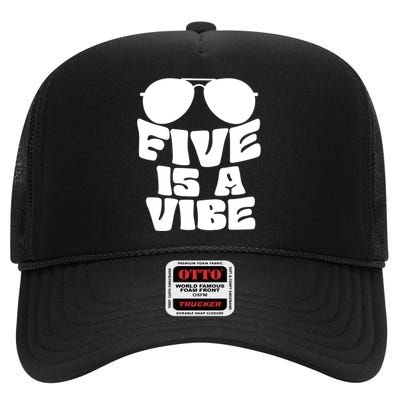 Five Is A Vibe Sunglasses 5th Birthday Theme Fifth Bday High Crown Mesh Back Trucker Hat