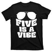 Five Is A Vibe Sunglasses 5th Birthday Theme Fifth Bday T-Shirt