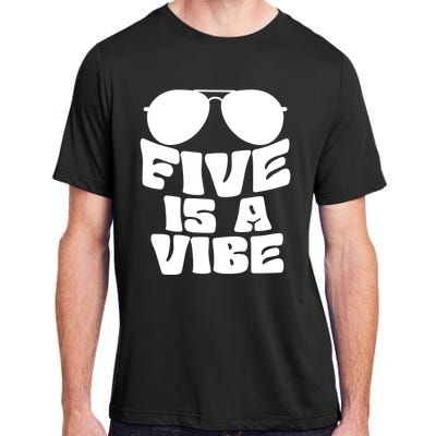 Five Is A Vibe Sunglasses 5th Birthday Theme Fifth Bday Adult ChromaSoft Performance T-Shirt