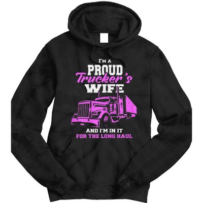 Funny I'm A Proud Trackers Wife. Truck Drivers Mum Tie Dye Hoodie