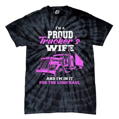 Funny I'm A Proud Trackers Wife. Truck Drivers Mum Tie-Dye T-Shirt