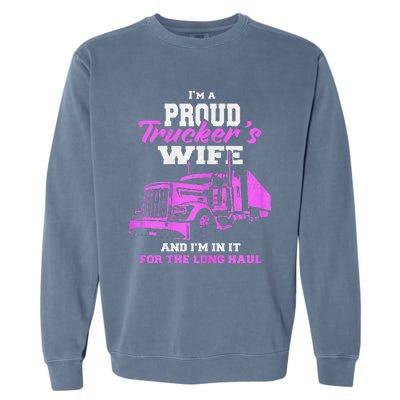 Funny I'm A Proud Trackers Wife. Truck Drivers Mum Garment-Dyed Sweatshirt