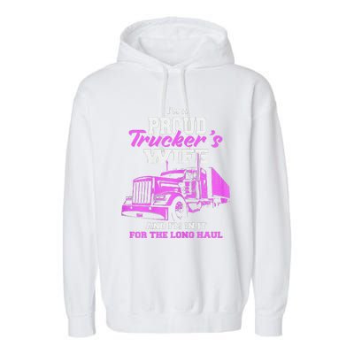 Funny I'm A Proud Trackers Wife. Truck Drivers Mum Garment-Dyed Fleece Hoodie