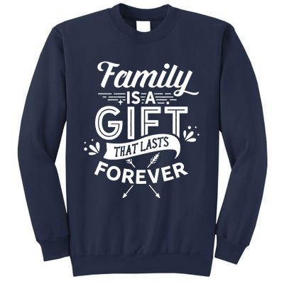 Family Is A Gift That Lasts Forever Families Reunion Party Sweatshirt