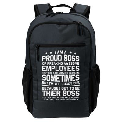 Funny I Am A Proud Boss Of Freaking Awesome Employees Boss Daily Commute Backpack