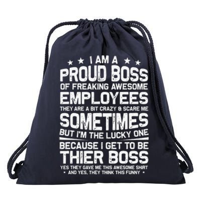 Funny I Am A Proud Boss Of Freaking Awesome Employees Boss Drawstring Bag