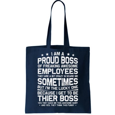 Funny I Am A Proud Boss Of Freaking Awesome Employees Boss Tote Bag