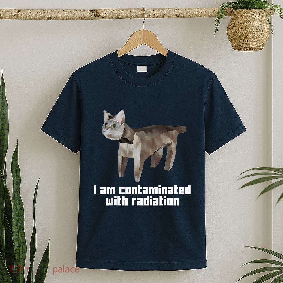 Funny I Am Contaminated With Radiation Ironic Cat Meme T-Shirt