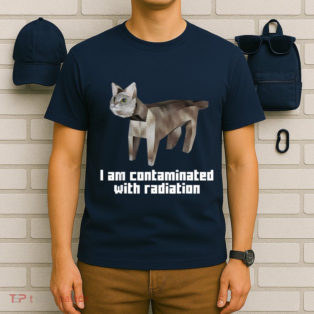 Funny I Am Contaminated With Radiation Ironic Cat Meme T-Shirt
