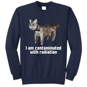 Funny I Am Contaminated With Radiation Ironic Cat Meme Tall Sweatshirt