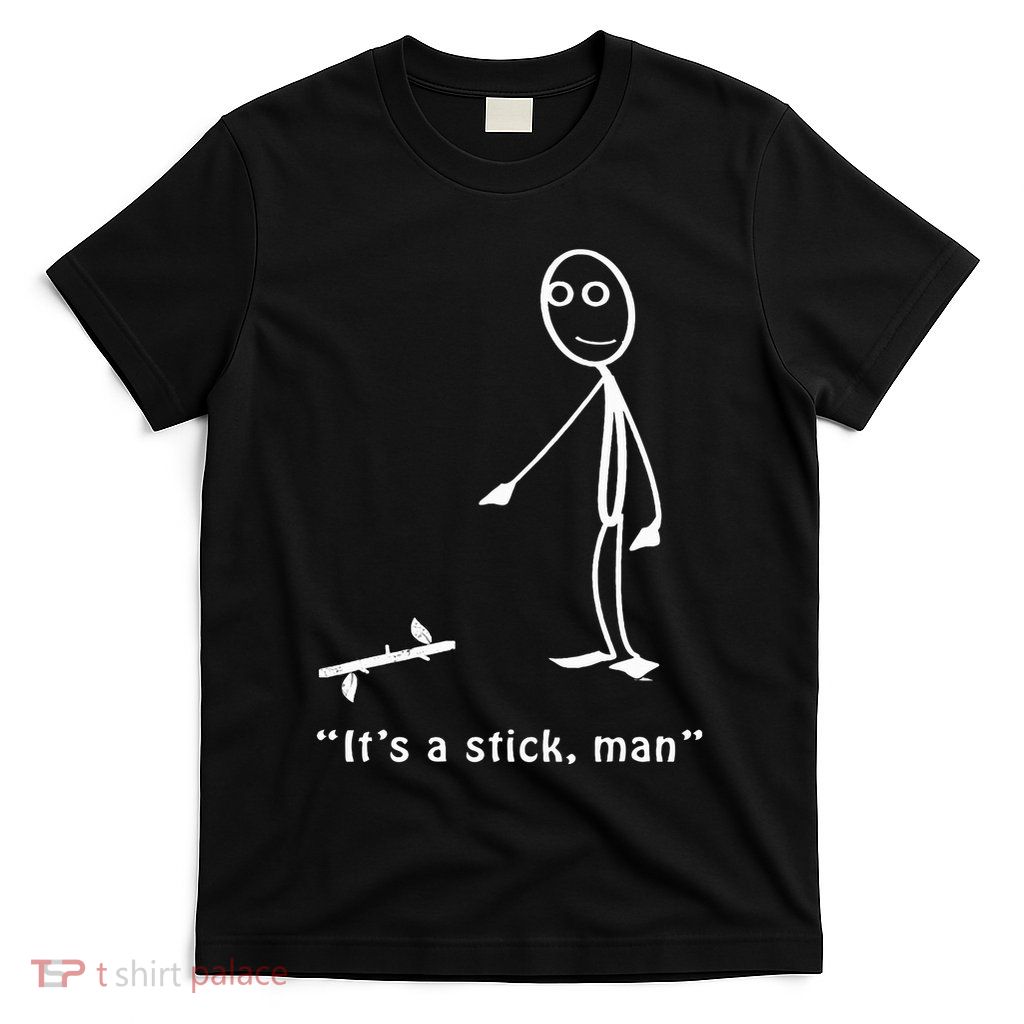 Funny ItS A Stick Man Stickman Costume Stick Figure T-Shirt