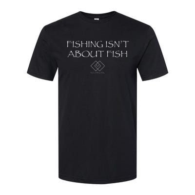 Fishing IsnT About Fish Reflective Design Softstyle CVC T-Shirt