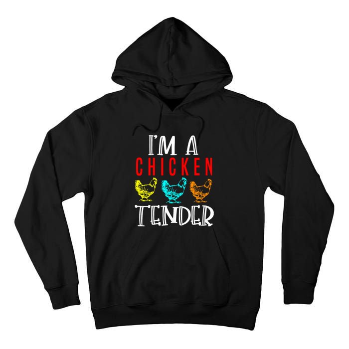 Funny IM A Chicken Tender Gifts Birthday Party Accessories Tall Hoodie