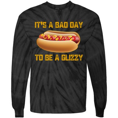 Funny It’s A Bad Day To Be A Glizzy Tie-Dye Long Sleeve Shirt