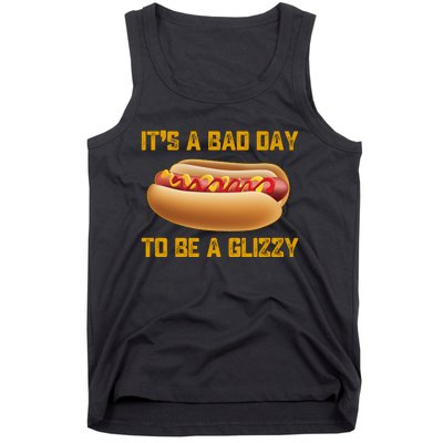 Funny It’s A Bad Day To Be A Glizzy Tank Top