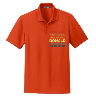 Funny If At First You Dont Succeed Try Doing What Donald Told You To Do Dry Zone Grid Polo