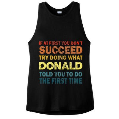Funny If At First You Dont Succeed Try Doing What Donald Told You To Do Ladies PosiCharge Tri-Blend Wicking Tank