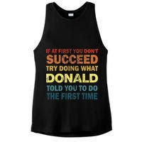 Funny If At First You Dont Succeed Try Doing What Donald Told You To Do Ladies PosiCharge Tri-Blend Wicking Tank