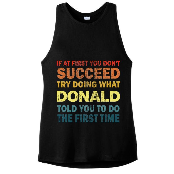 Funny If At First You Dont Succeed Try Doing What Donald Told You To Do Ladies PosiCharge Tri-Blend Wicking Tank