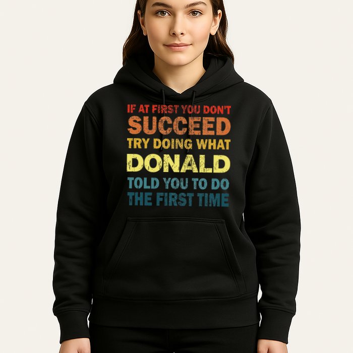 Funny If At First You Dont Succeed Try Doing What Donald Told You To Do Hoodie