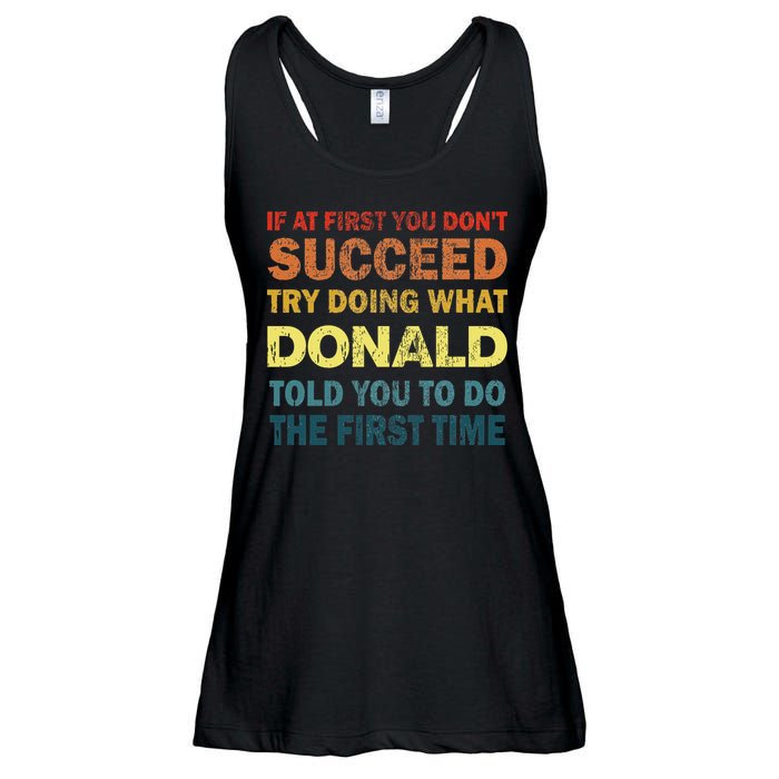 Funny If At First You Dont Succeed Try Doing What Donald Told You To Do Ladies Essential Flowy Tank