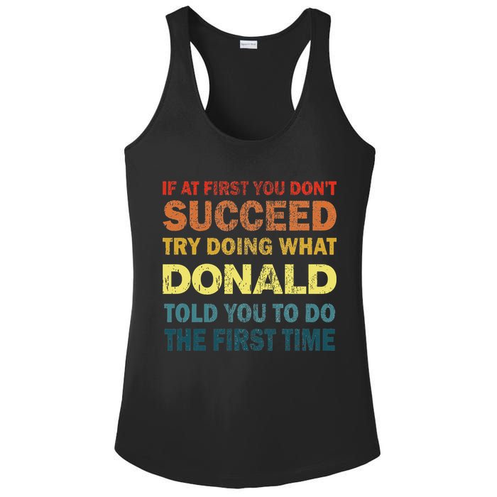Funny If At First You Dont Succeed Try Doing What Donald Told You To Do Ladies PosiCharge Competitor Racerback Tank