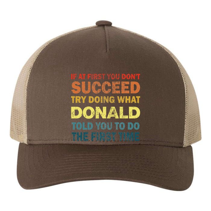 Funny If At First You Dont Succeed Try Doing What Donald Told You To Do Yupoong Adult 5-Panel Trucker Hat