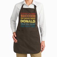 Funny If At First You Dont Succeed Try Doing What Donald Told You To Do Apron