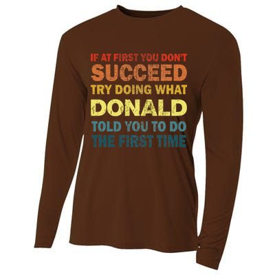 Funny If At First You Dont Succeed Try Doing What Donald Told You To Do Cooling Performance Long Sleeve Crew
