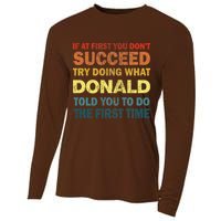 Funny If At First You Dont Succeed Try Doing What Donald Told You To Do Cooling Performance Long Sleeve Crew