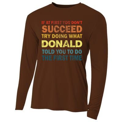 Funny If At First You Dont Succeed Try Doing What Donald Told You To Do Cooling Performance Long Sleeve Crew