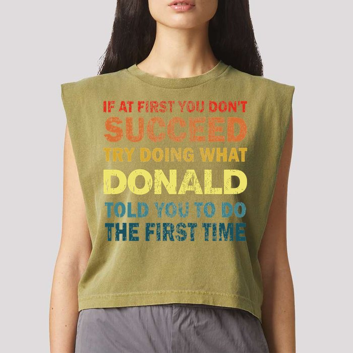 Funny If At First You Dont Succeed Try Doing What Donald Told You To Do Garment-Dyed Women's Muscle Tee