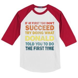 Funny If At First You Dont Succeed Try Doing What Donald Told You To Do Kids Colorblock Raglan Jersey