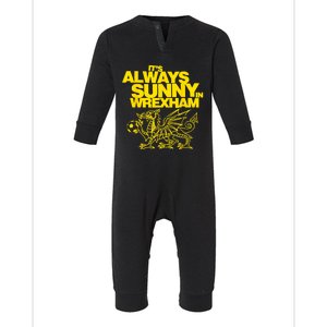 Funny ItS Always Sunny In Wrexham Wales Dragon Football Infant Fleece One Piece