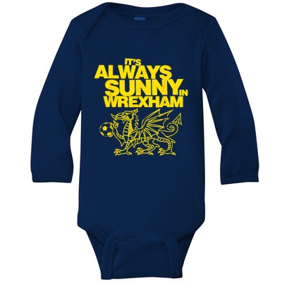 Funny ItS Always Sunny In Wrexham Wales Dragon Football Baby Long Sleeve Bodysuit