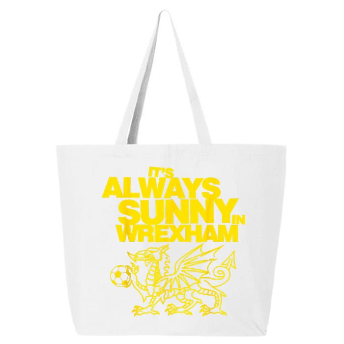 Funny ItS Always Sunny In Wrexham Wales Dragon Football 25L Jumbo Tote