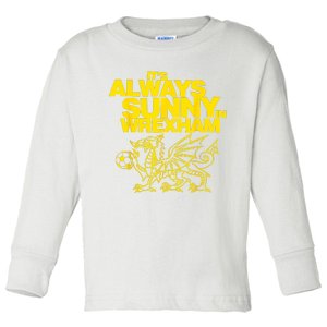 Funny ItS Always Sunny In Wrexham Wales Dragon Football Toddler Long Sleeve Shirt