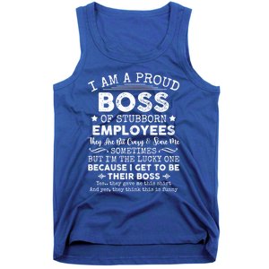 Funny I Am A Proud Boss Of Stubborn Employees Gift Tank Top