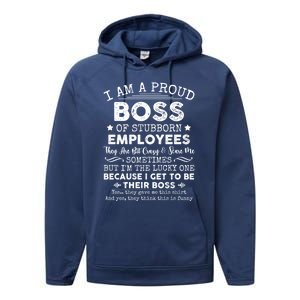 Funny I Am A Proud Boss Of Stubborn Employees Gift Performance Fleece Hoodie