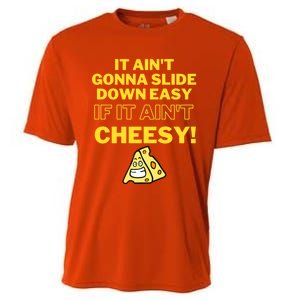 Funny It AinT Gonna Slide Down Easy If It AinT Cheesy Gift Cooling Performance Crew T-Shirt