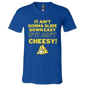 Funny It AinT Gonna Slide Down Easy If It AinT Cheesy Gift V-Neck T-Shirt