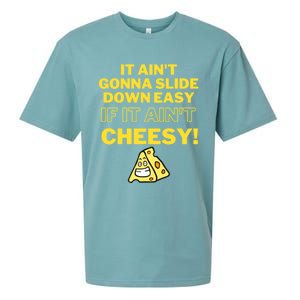 Funny It AinT Gonna Slide Down Easy If It AinT Cheesy Gift Sueded Cloud Jersey T-Shirt