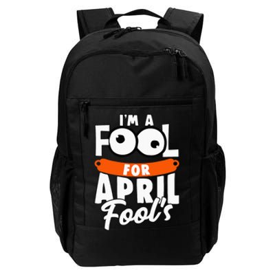 Funny I'm A Fool For April Fool's Day April 1st Daily Commute Backpack