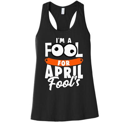 Funny I'm A Fool For April Fool's Day April 1st Women's Racerback Tank